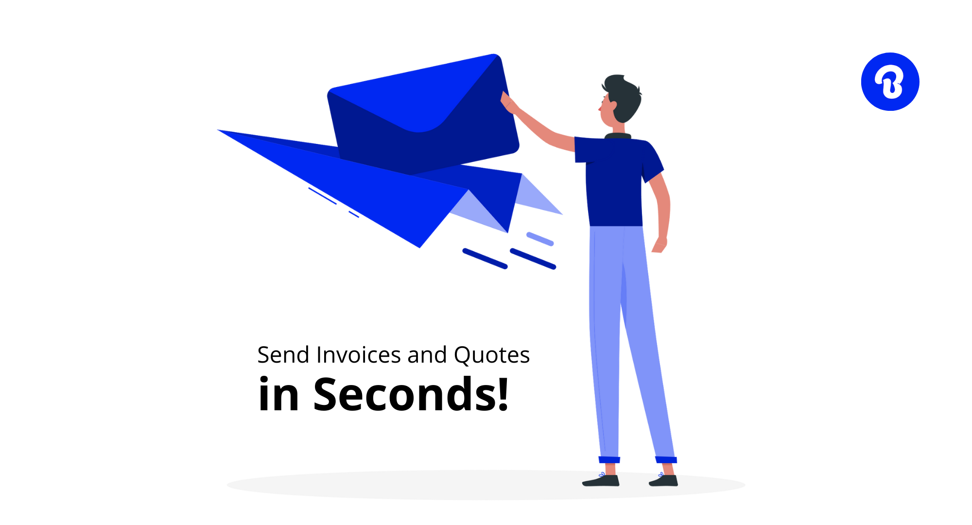 Send Invoices and Quotes in Seconds